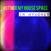 Thunder Hot Mix My House Space in Mykonos (36 Dance Hits)