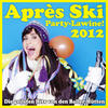 Lollies Après Ski Party-Lawine! Die geilsten Hits von den Baller-Hütten 2012