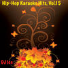 Dj Ice Hip-Hop Karaoke Hits, Vol. 15