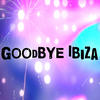 Thunder Goodbye Ibiza (35 Essential Top Hits EDM for DJ)