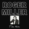 Roger miller Roger Miller: The Hits