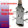 Roger miller In the Summertime - The Best of Rodger Miller