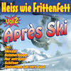 Markus Becker Heiss wie Frittenfett, Vol. 2: Après Ski