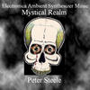 Peter Steele Electronica Ambient Synthesizer Music - Mystical Realm