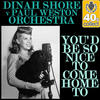 Dinah Shore You`d Be So Nice to Come Home To (Remastered) - Single