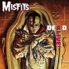 Misfits DEA.D. Alive!
