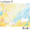 Landscape-A Kanade Egaku - EP