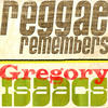Gregory Isaacs Reggae Remembers Gregory Isaacs Greatest Hits
