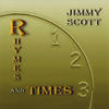 Jimmy Scott Rhymes and Times