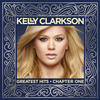 Kelly Clarkson Greatest Hits - Chapter One