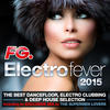 Supermen Lovers Electro Fever 2015 (By FG) (The Best Dancefloor, Electro Clubbing & Deep House Selection. Including an exclusive mix by The Supermen Lovers)