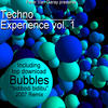 Bubbles Techno Experience Volume 1