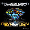 Klubbingman Revolution Reloaded 2K13 (feat. Beatrix Delgado) (Remixes)