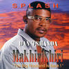 splash Dan Tshanda Makhirikhiri (The Big Husband Is Back!)