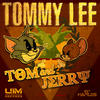 Tommy Lee Tom & Jerry - Single