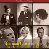 Hans Albers The German Song / German Charts of 30`s, Recordings 1930 - 1939