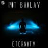 Pit Bailay Eternity