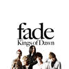 Fade Kings of Dawn