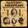 Willie Nelson Wanted! - The Outlaws