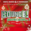 Celldweller Bounce! Christmas Edition Vol. 3 (The Finest In Electro, Dance, Trance & Hardstyle)