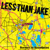 Less Than Jake Borders & Boundaries (Reissued)