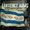 The Lawrence Arms Oh! Calcutta!