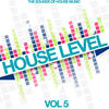 Pagoda House Level, Vol. 5 (The Sound of House Music)
