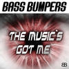 Bass Bumpers The Music`s Got Me - EP