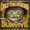 Seldom Seen Mr. Knight Owl Presents - Only the Strong Survive