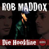 Maddox Die Hookline