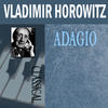 Vladimir Horowitz Adagio