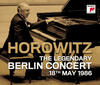 Vladimir Horowitz The Legendary Berlin Concert
