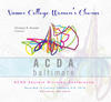 Vassar College Women’s Choir & Christine R. Howlett ACDA Eastern Division Conference 2014 Vassar College Women’s Choir