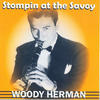 HERMAN Woody Stompin At The Savoy