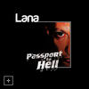 Lana Passport To Hell - Single