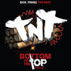 TNT Bottom to the Top, Vol. 2