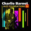 BARNETT Charlie Jazz Foundations Vol. 12