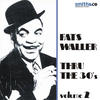 Fats Waller Fats Waller - Thru the 30`s, Vol. 2