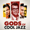 Chet Baker Gods of Cool Jazz