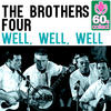 Four Brothers Well, Well, Well (Remastered) - Single