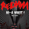 Redman Nigga Whut! - EP