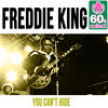 Freddie King You Can`t Hide (Remastered) - Single