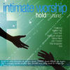 Various Artists Hold My Hands (Intimate Worship )