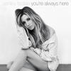 Ashley Tisdale You`re Always Here - Single