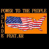 Slade Power to the People (feat. KR) - Single