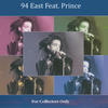 94 East For Collectors Only (feat. Prince)