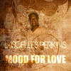 Lascelles Perkins Mood For Love - Single