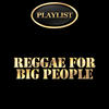 Lascelles Perkins Reggae for Big People Playlist