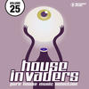 Antoine Clamaran House Invaders - Pure House Music, Vol. 25