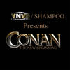 conan YNVS Entertainment and Shampoo Present: The New Beginning